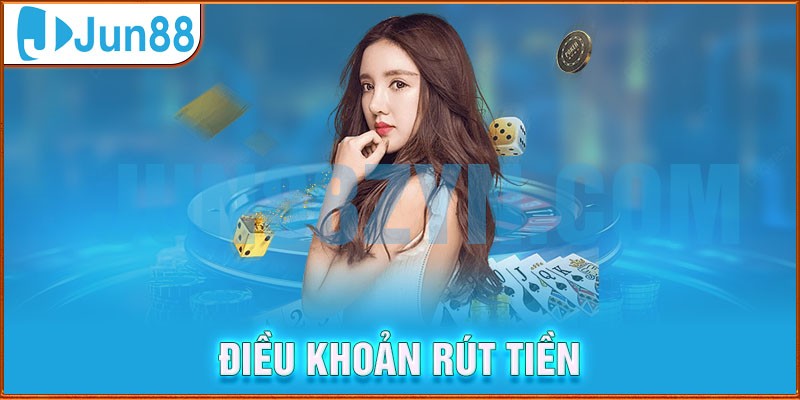 Các điều khoản liên quan đến giao dịch nạp rút tiền