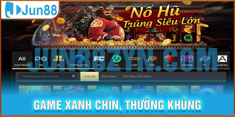 Nổ hũ Jun88 xanh chín nhất thị trường