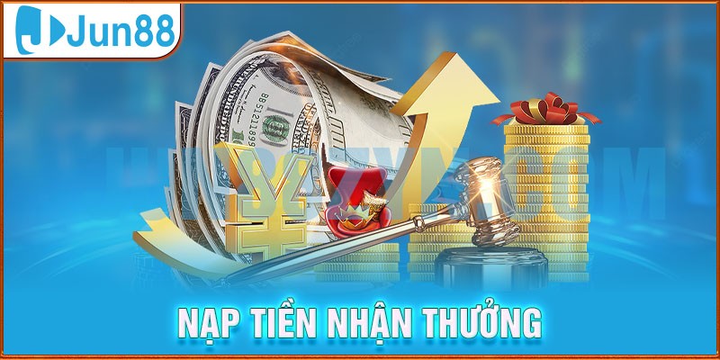 Nạp tiền nhận thưởng không giới hạn