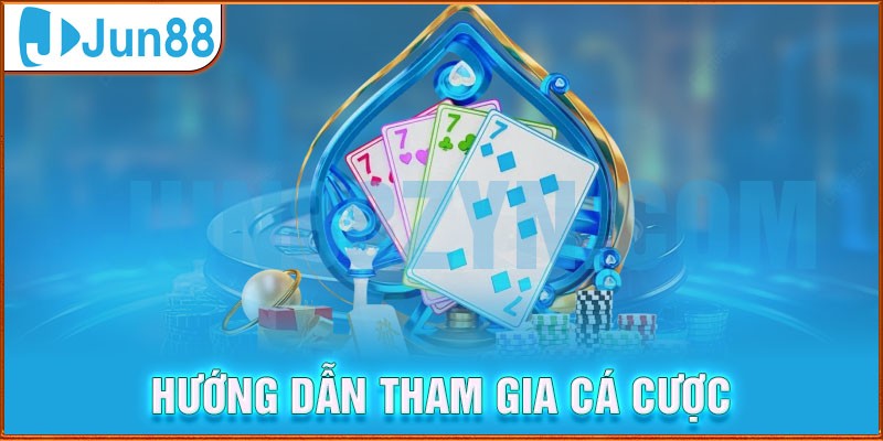 Cách tham gia cá cược cùng Casino Jun88 nhanh chóng và hiệu quả