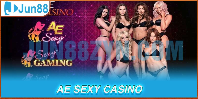 Sảnh AE Casino tại Jun88 chất lượng