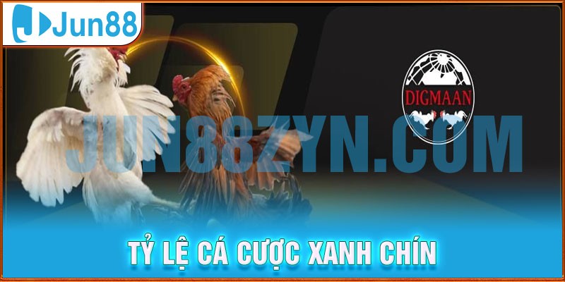 Tỷ lệ cá cược xanh chín